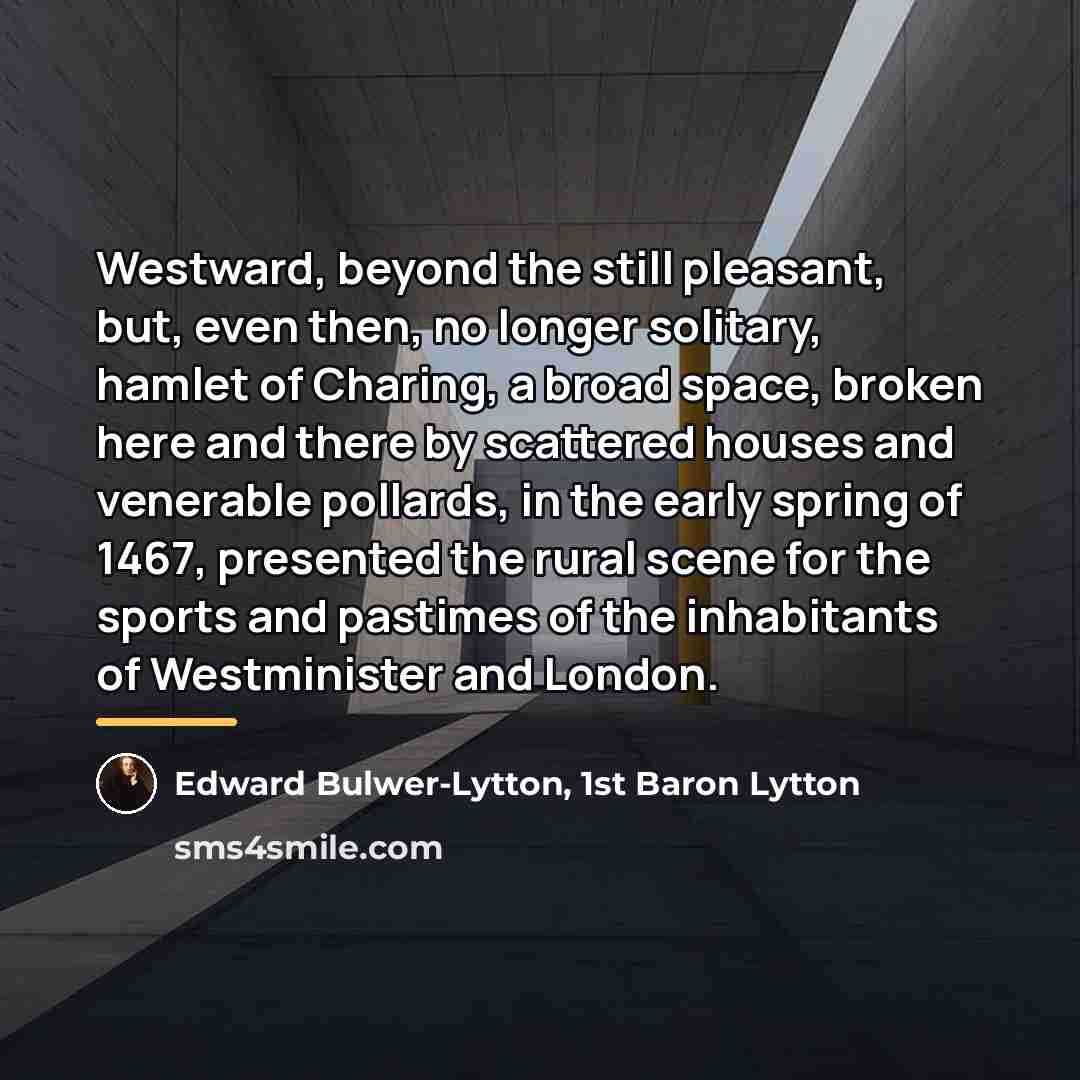 “Westward, beyond the still pleasant, but, even then, no longer…” quote by Edward Bulwer-Lytton, 1st Baron Lytton