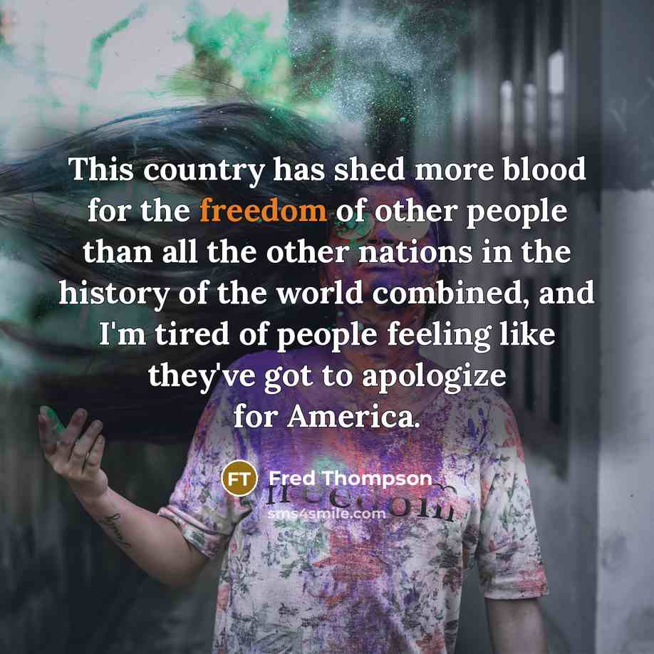 “This country has shed more blood for the freedom of…” quote by Fred Thompson