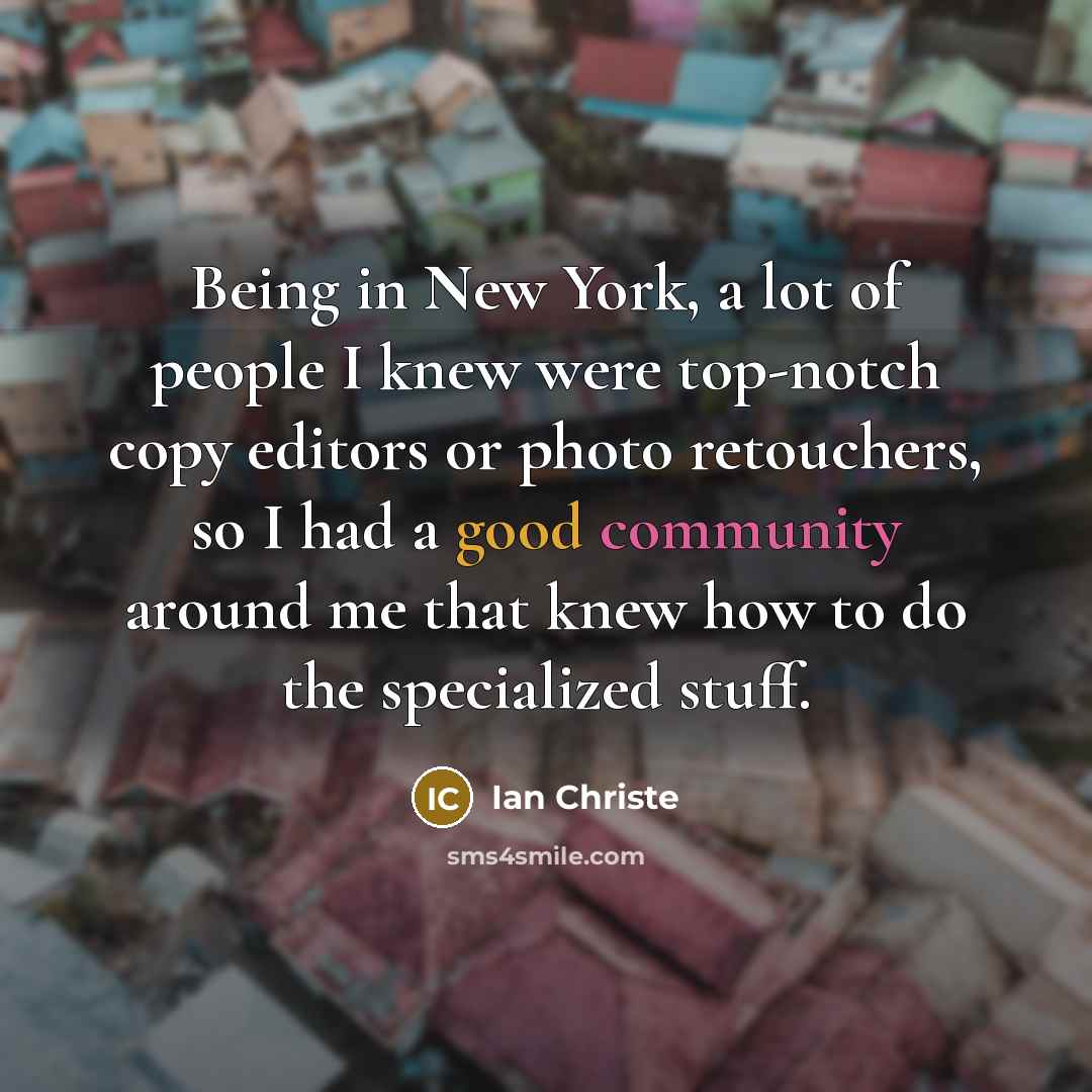 “Being in New York, a lot of people I knew…” quote by Ian Christe
