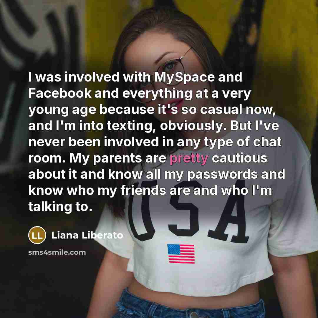 “I was involved with MySpace and Facebook and everything at…” quote by Liana Liberato