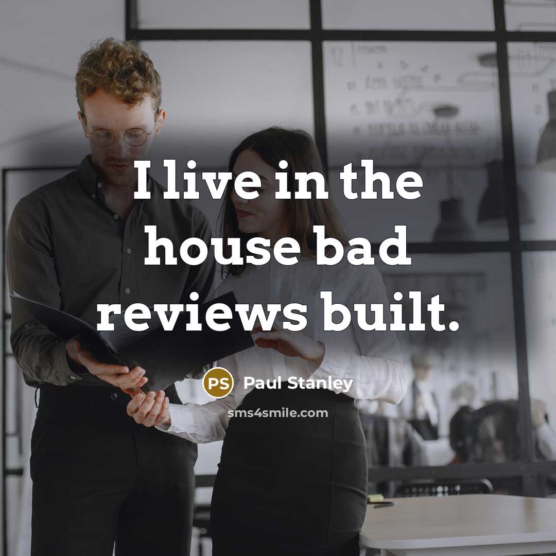 “I live in the house bad reviews built.…” quote by Paul Stanley
