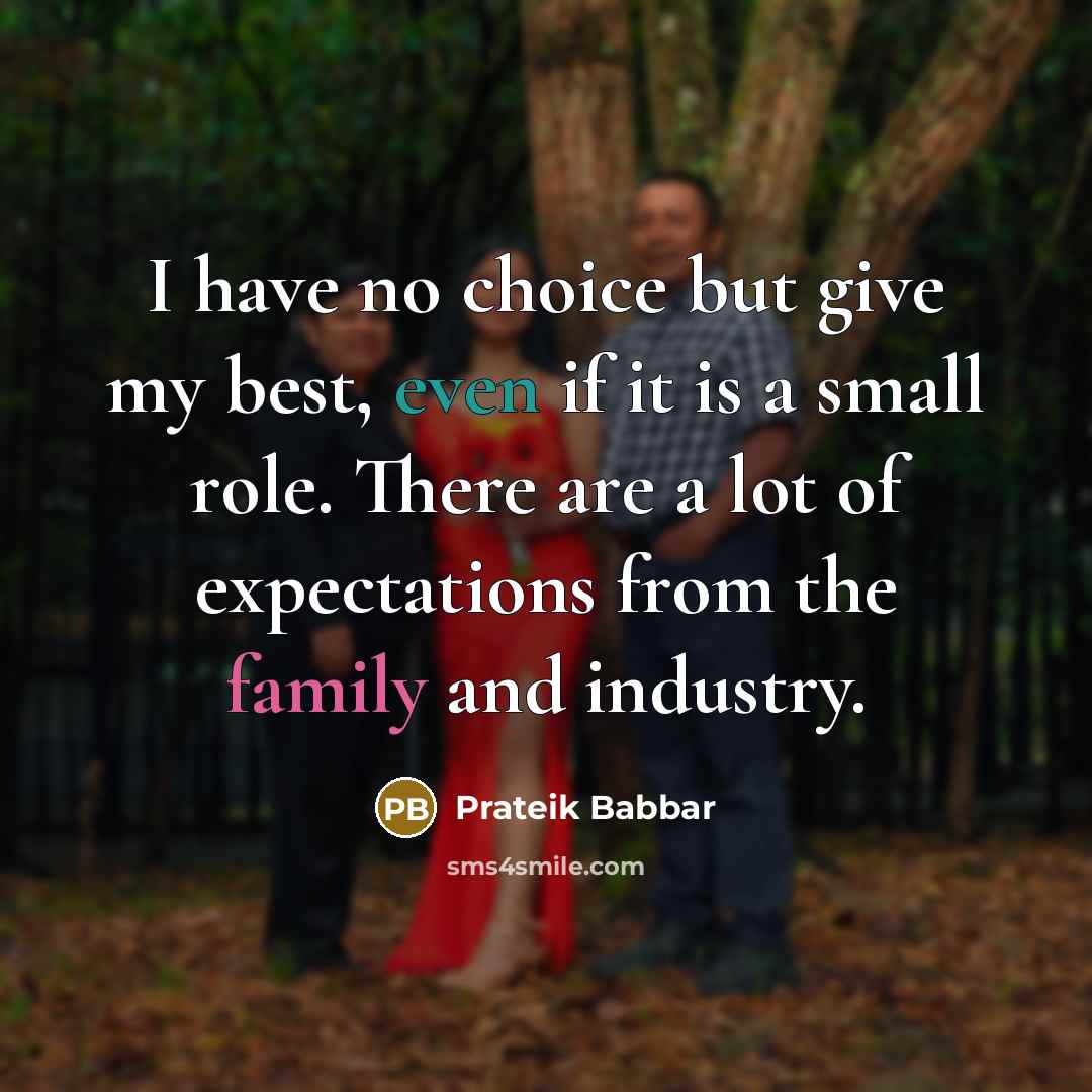 “I have no choice but give my best, even if…” quote by Prateik Babbar