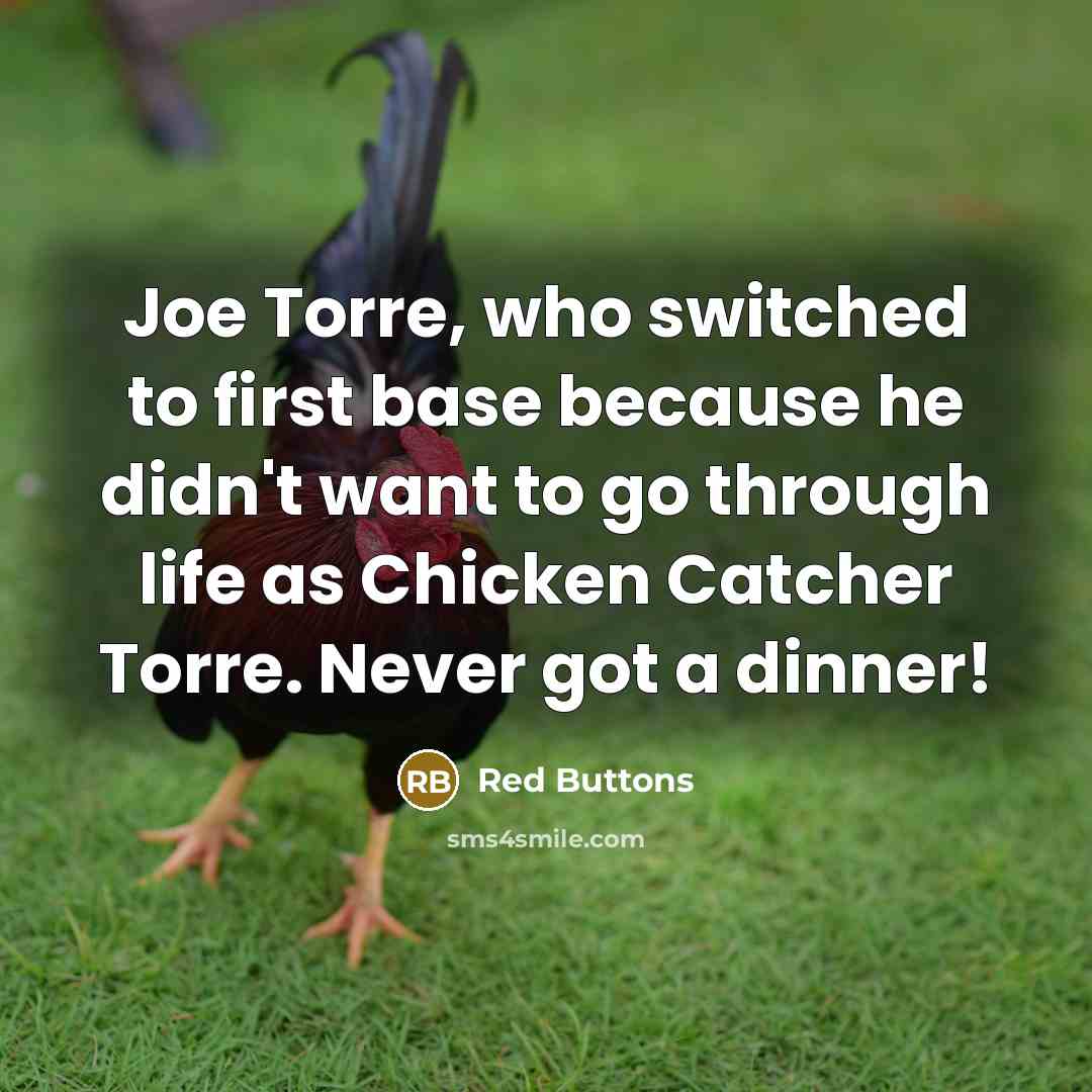 “Joe Torre, who switched to first base because he didn't…” quote by Red Buttons