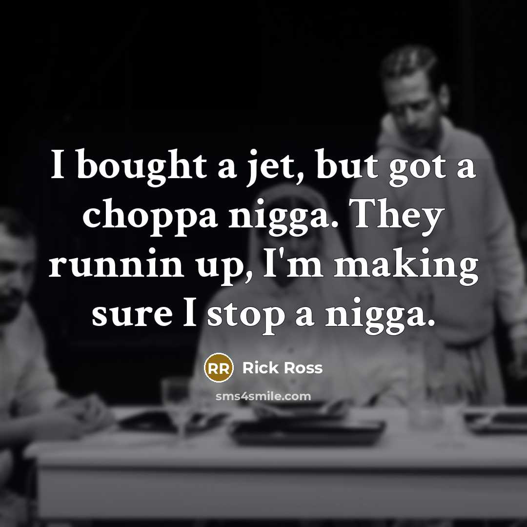 “I bought a jet, but got a choppa nigga. They…” quote by Rick Ross