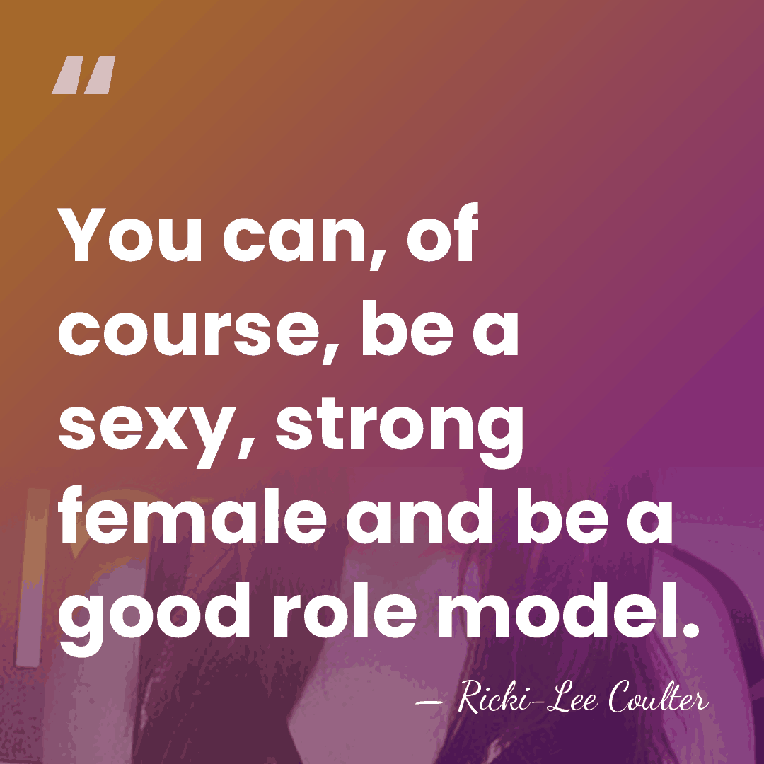You can, of course, be a sexy, strong female and be a&hellip; - Ricki-Lee Coulter