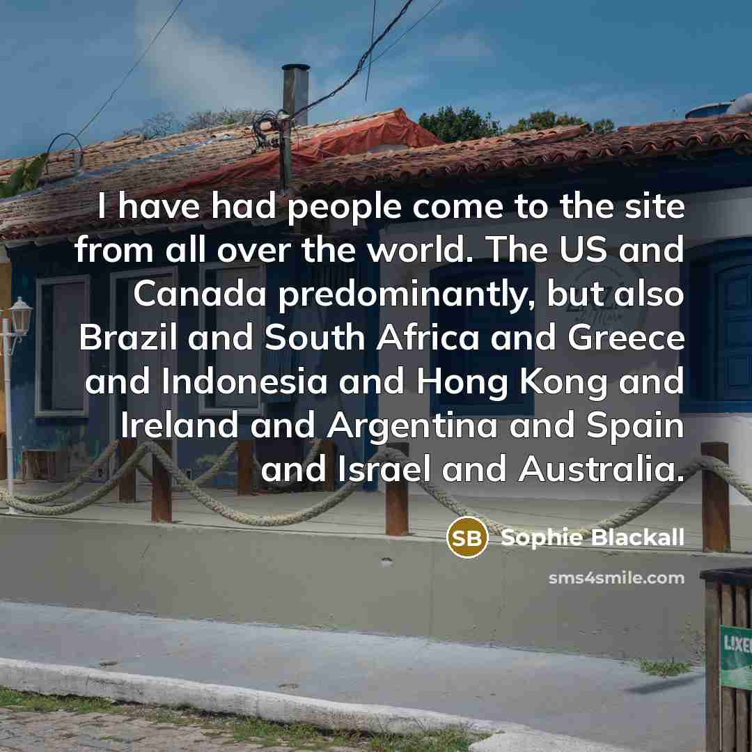 “I have had people come to the site from all…” quote by Sophie Blackall