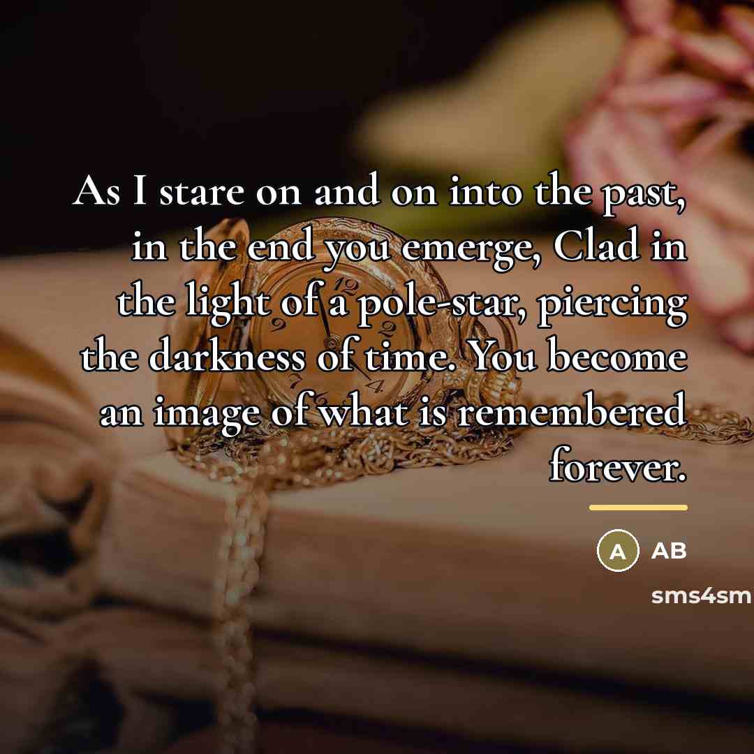 “As I stare on and on into the past, in…” quote by AB