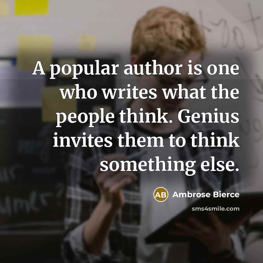 “A popular author is one who writes what the people…” quote by Ambrose Bierce