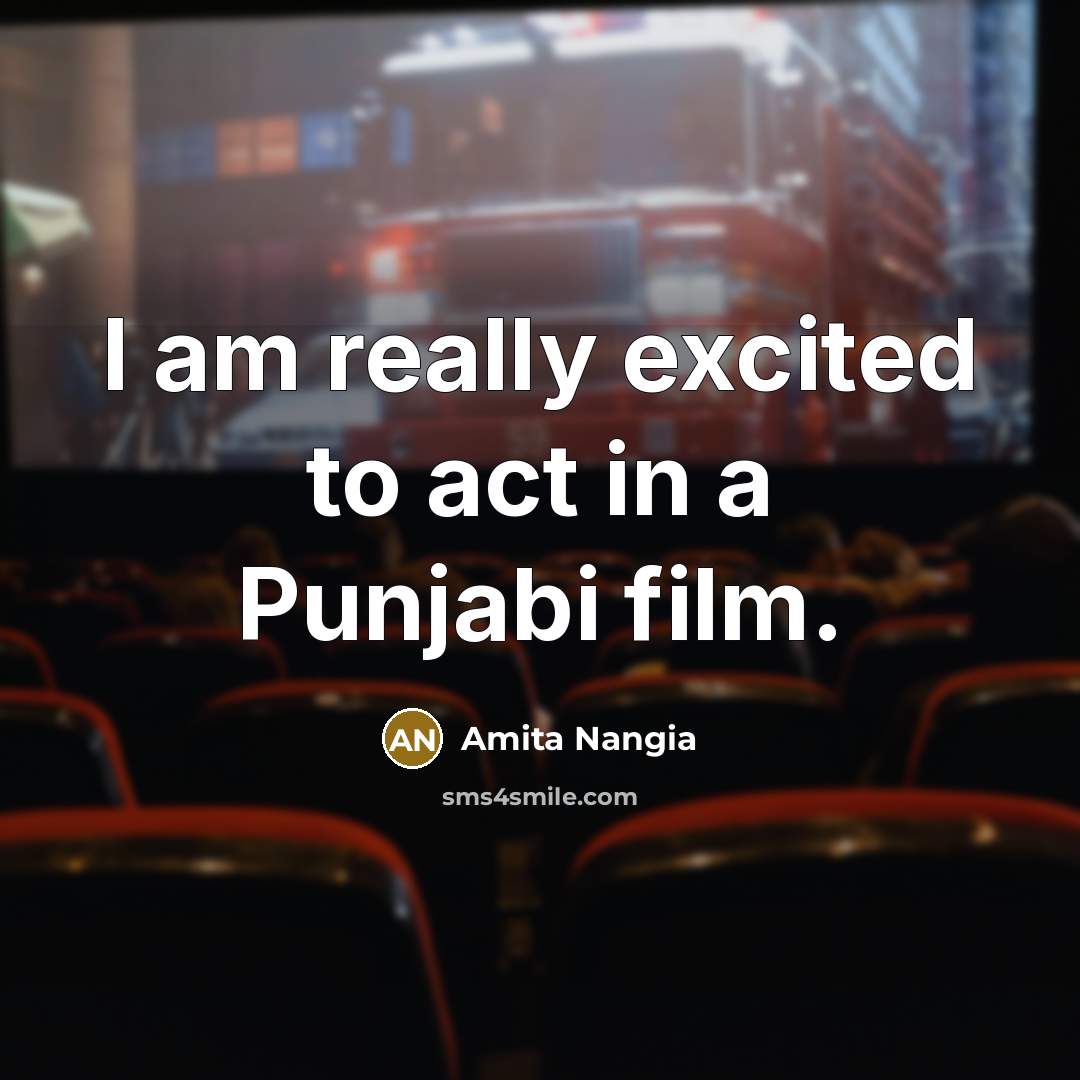“I am really excited to act in a Punjabi film.…” quote by Amita Nangia