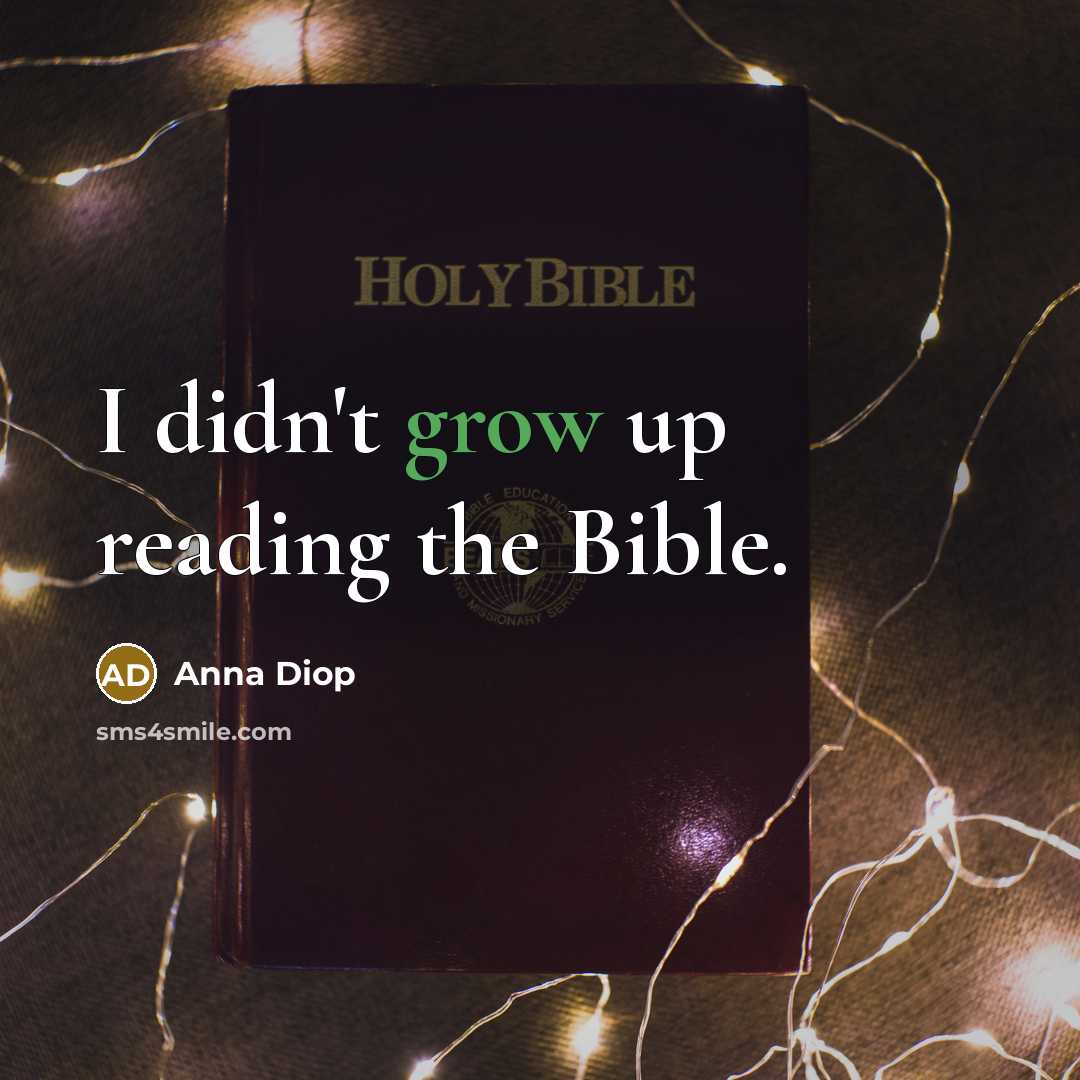 “I didn't grow up reading the Bible.…” quote by Anna Diop
