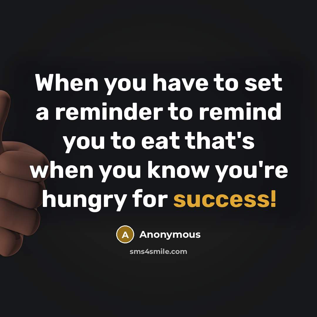 “When you have to set a reminder to remind you…” quote by Anonymous