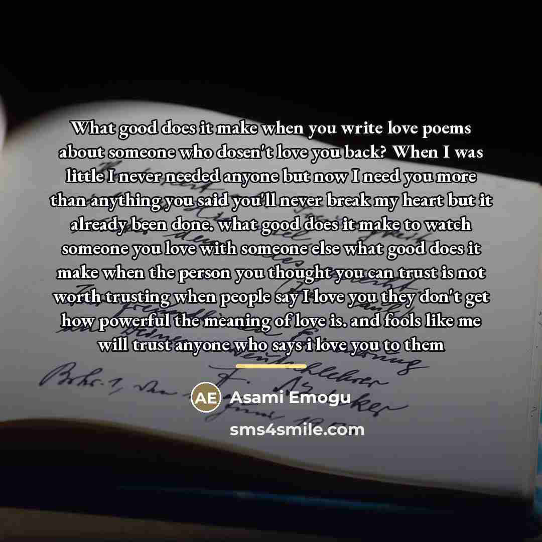 “What good does it make when you write love poems…” quote by Asami Emogu