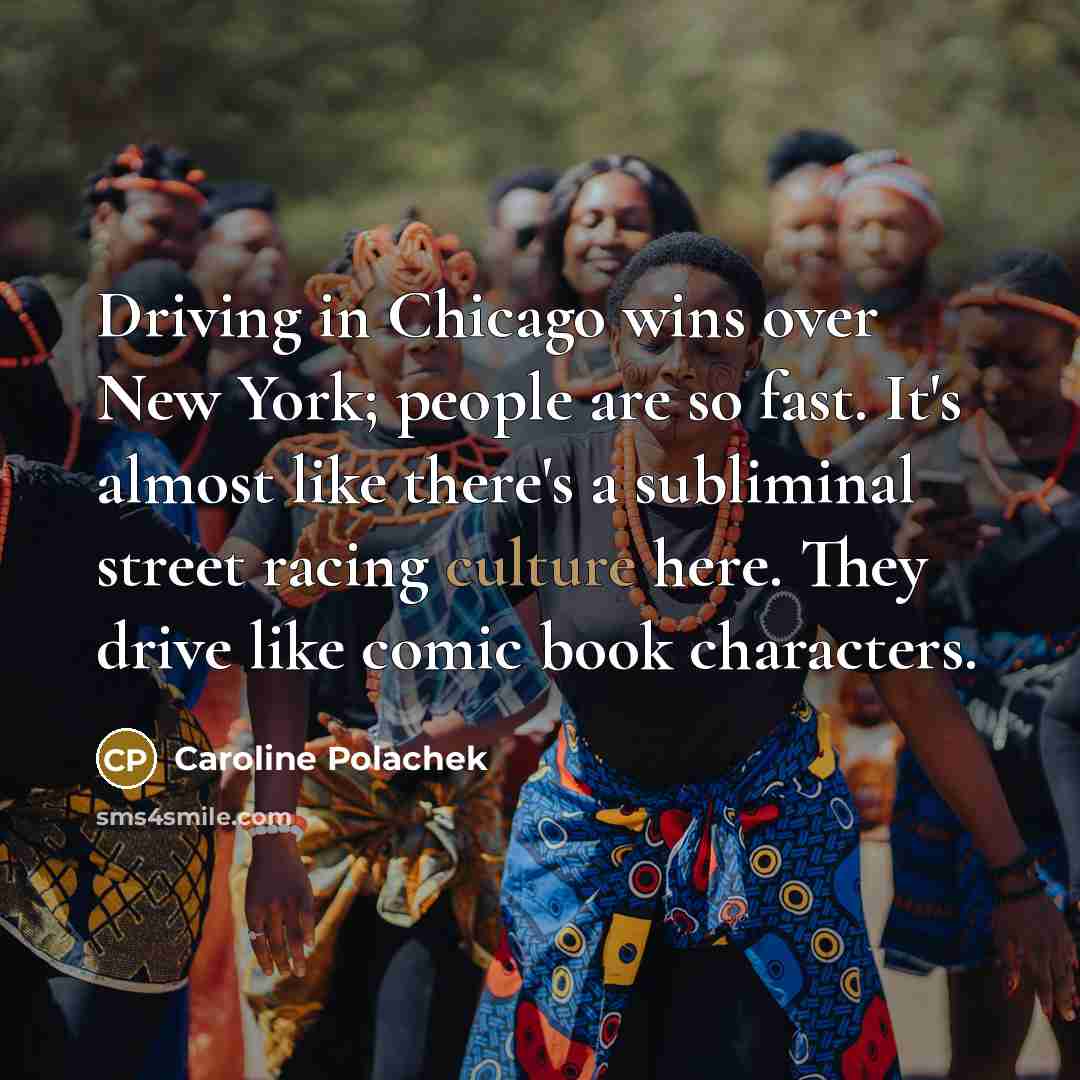 “Driving in Chicago wins over New York; people are so…” quote by Caroline Polachek