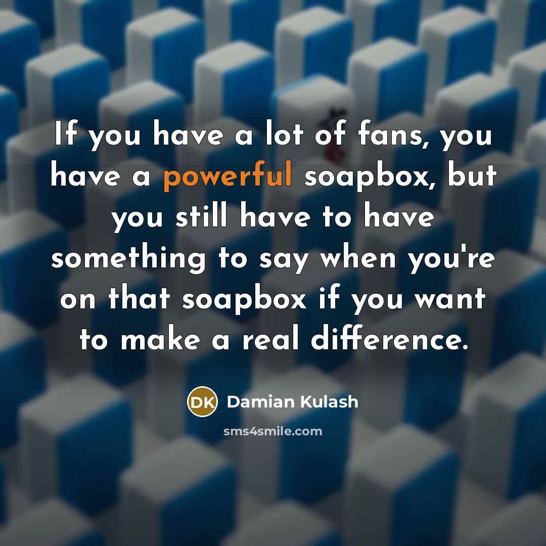 “If you have a lot of fans, you have a…” quote by Damian Kulash