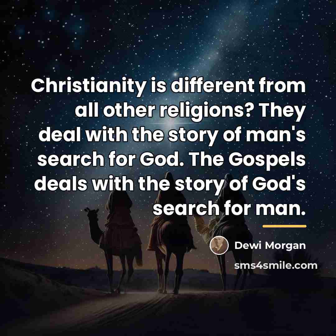“Christianity is different from all other religions? They deal with…” quote by Dewi Morgan