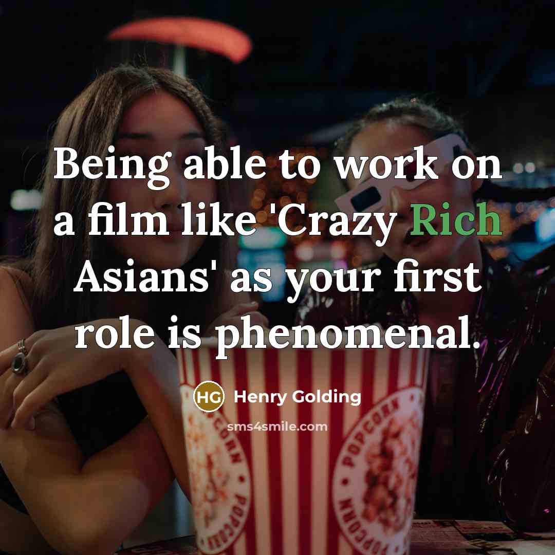 “Being able to work on a film like 'Crazy Rich…” quote by Henry Golding