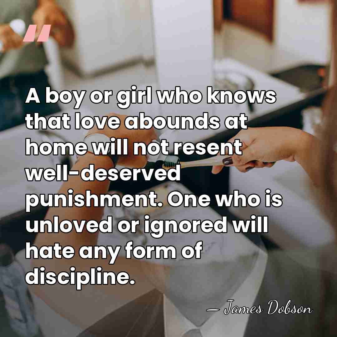 A boy or girl who knows that love abounds at home will&hellip; - James Dobson
