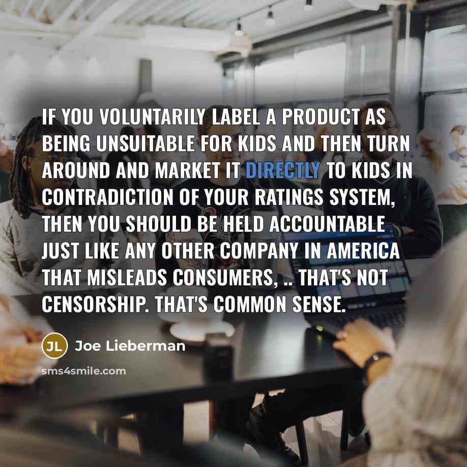 “If you voluntarily label a product as being unsuitable for…” quote by Joe Lieberman