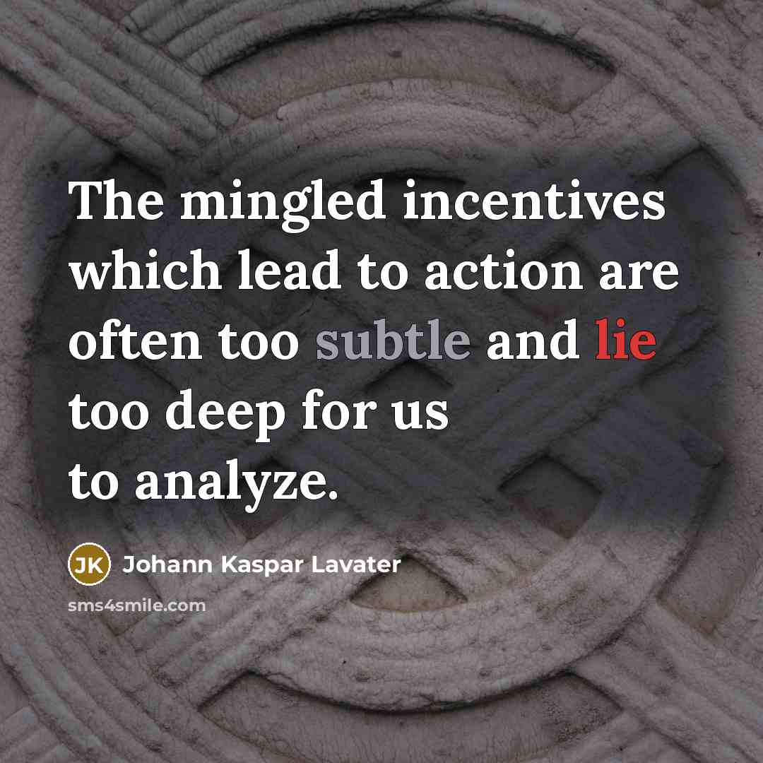 “The mingled incentives which lead to action are often too…” quote by Johann Kaspar Lavater