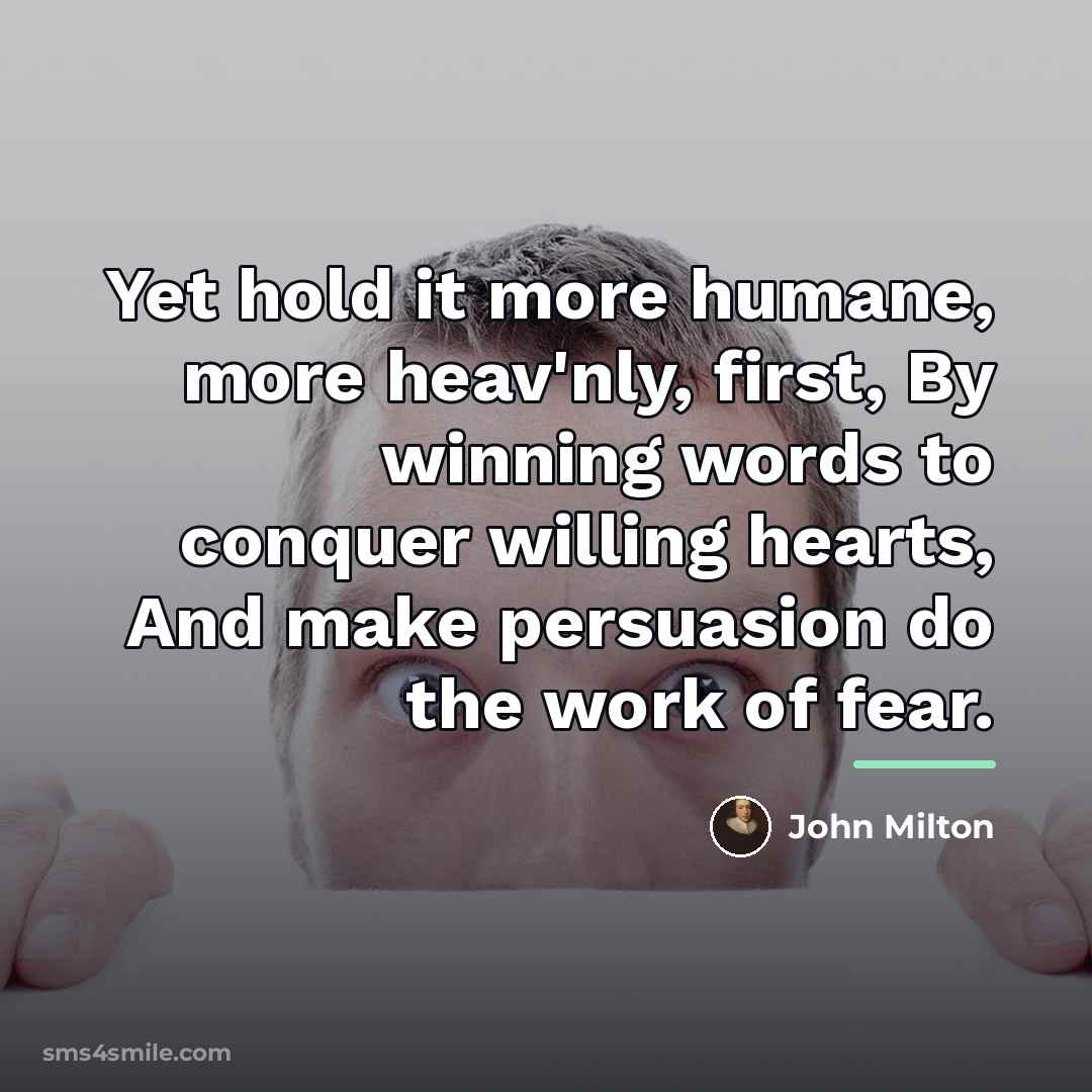 “Yet hold it more humane, more heav'nly, first, By winning…” quote by John Milton