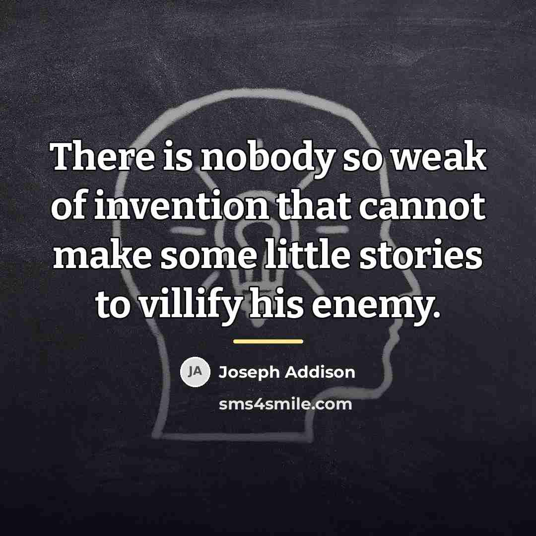 “There is nobody so weak of invention that cannot make…” quote by Joseph Addison