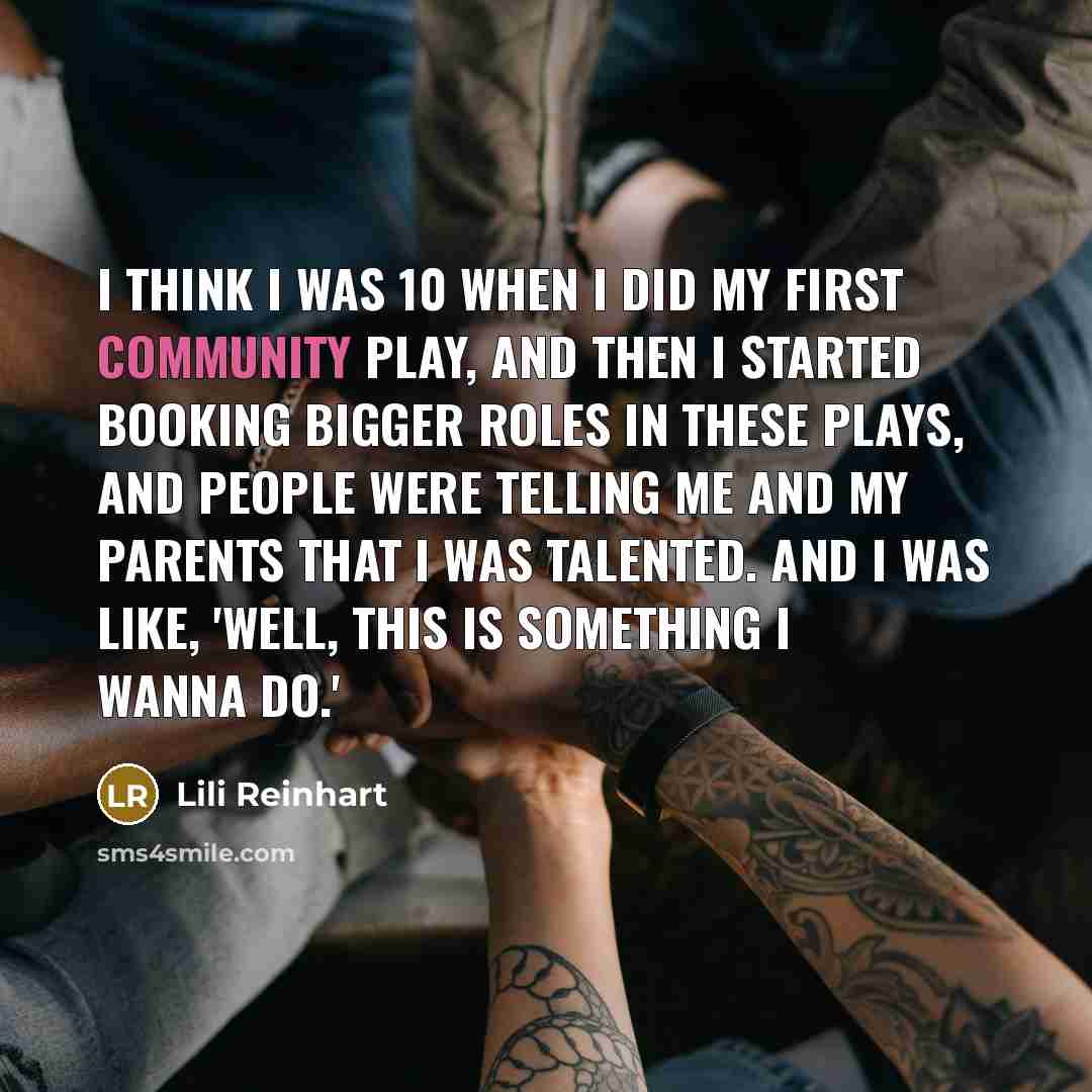 “I think I was 10 when I did my first…” quote by Lili Reinhart