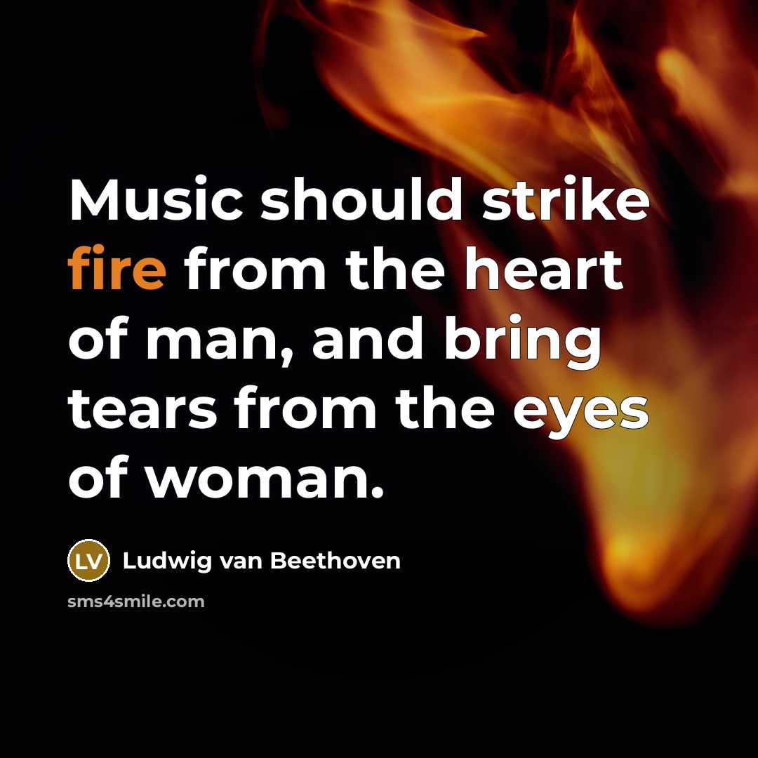 “Music should strike fire from the heart of man, and…” quote by Ludwig van Beethoven