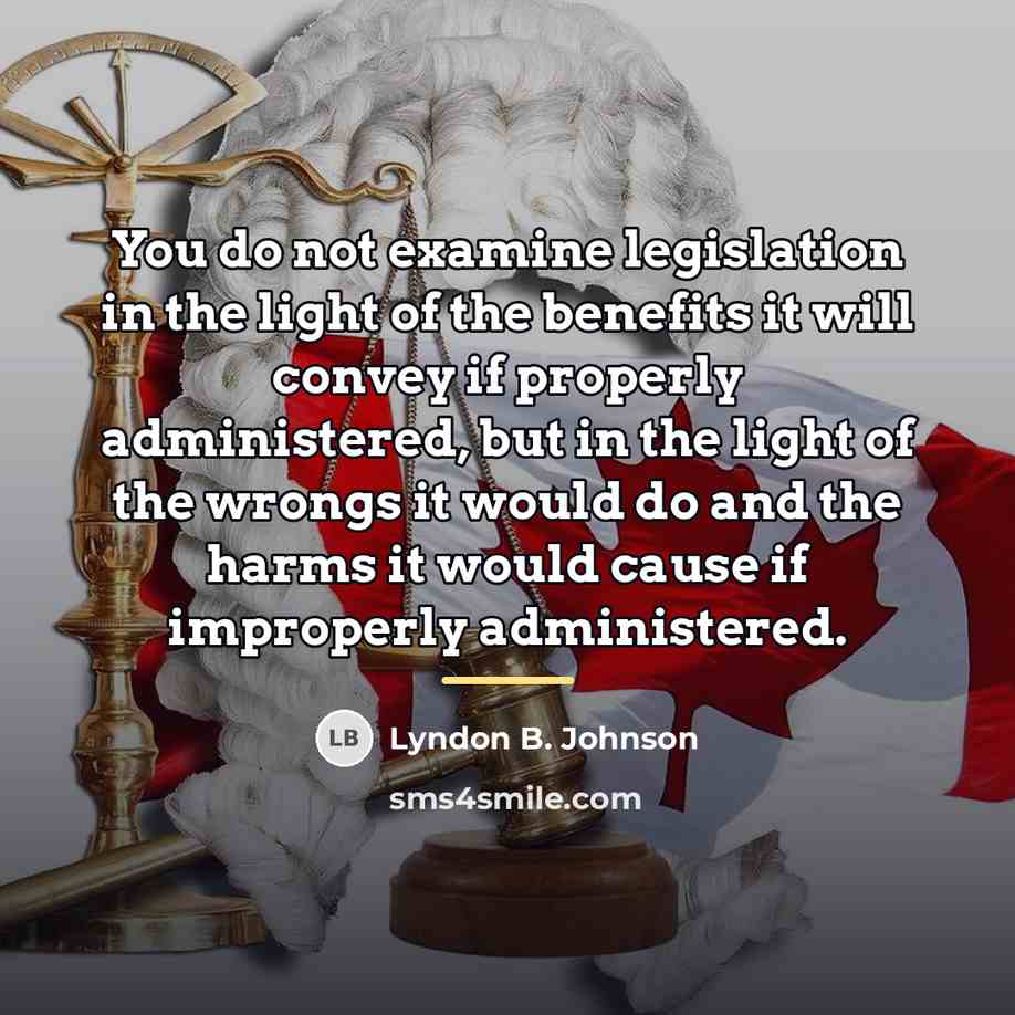 “You do not examine legislation in the light of the…” quote by Lyndon B. Johnson