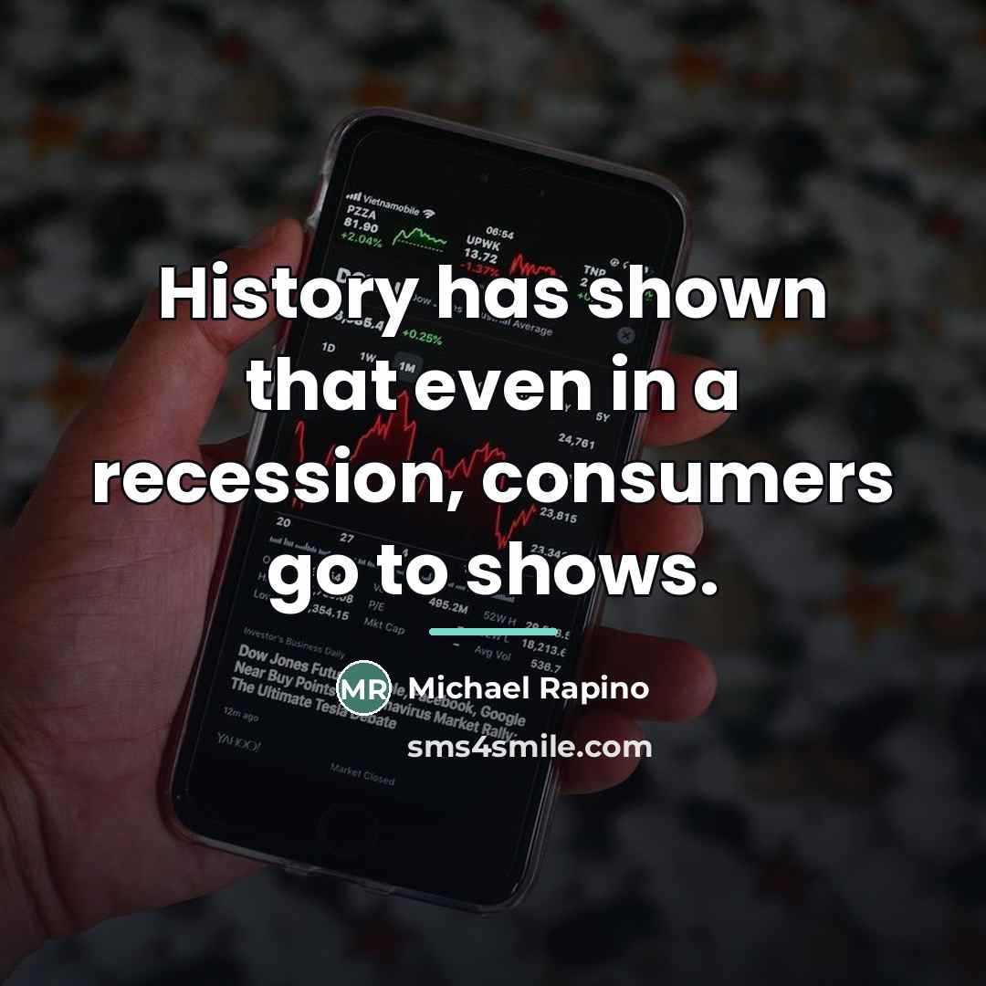 “History has shown that even in a recession, consumers go…” quote by Michael Rapino