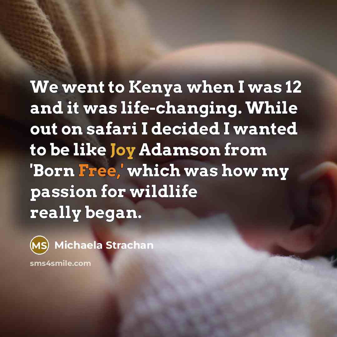“We went to Kenya when I was 12 and it…” quote by Michaela Strachan