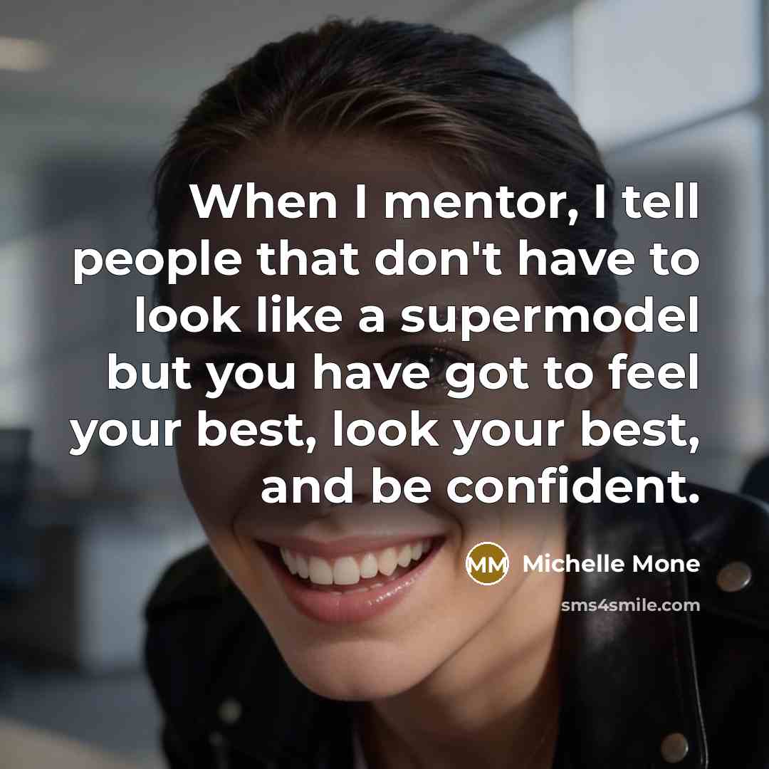 “When I mentor, I tell people that don't have to…” quote by Michelle Mone