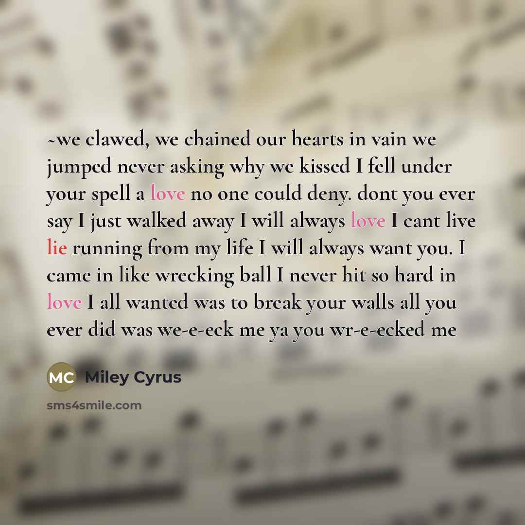 “~we clawed, we chained our hearts in vain we jumped…” quote by Miley Cyrus