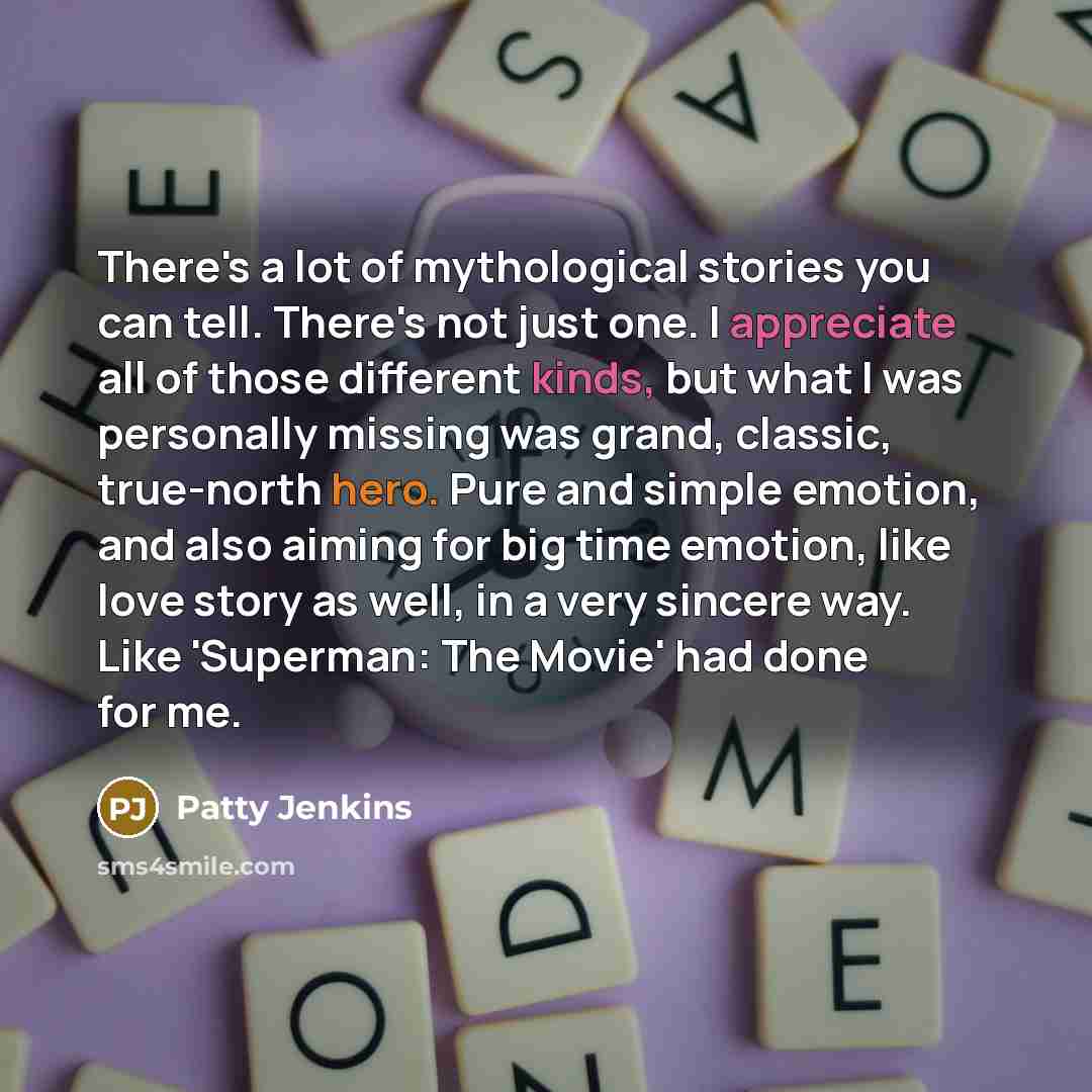 “There's a lot of mythological stories you can tell. There's…” quote by Patty Jenkins