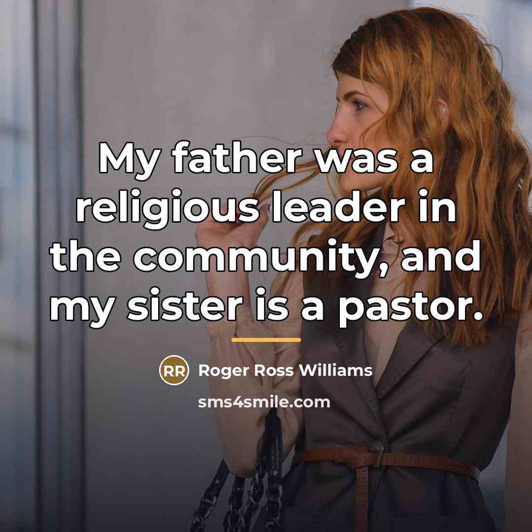 “My father was a religious leader in the community, and…” quote by Roger Ross Williams