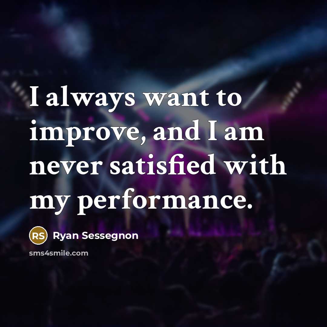 “I always want to improve, and I am never satisfied…” quote by Ryan Sessegnon