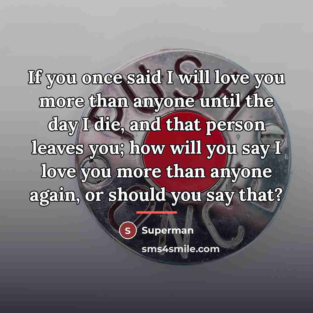 “If you once said I will love you more than…” quote by Superman