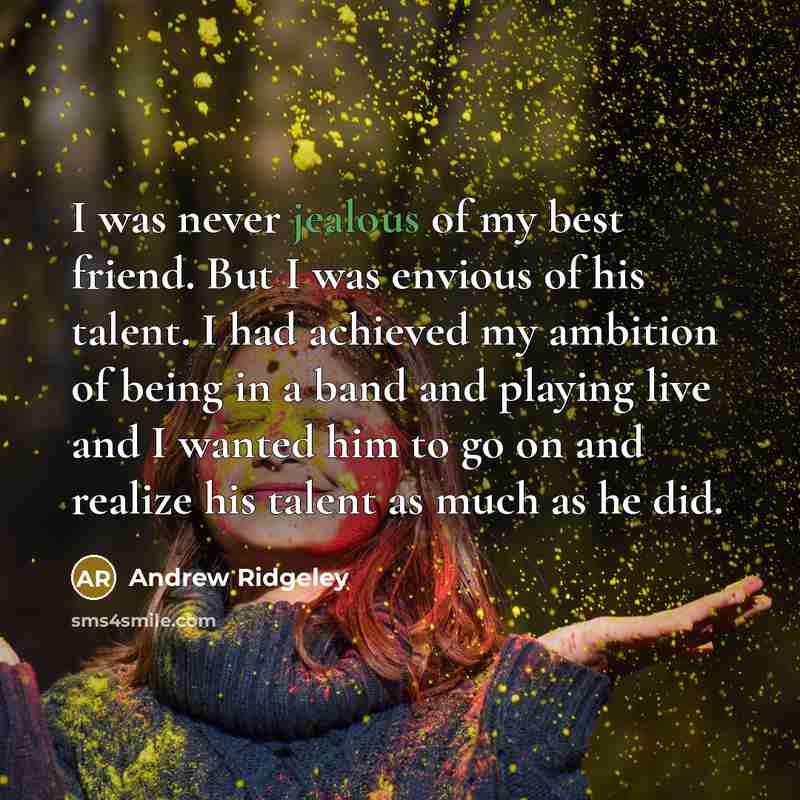 “I was never jealous of my best friend. But I…” quote by Andrew Ridgeley