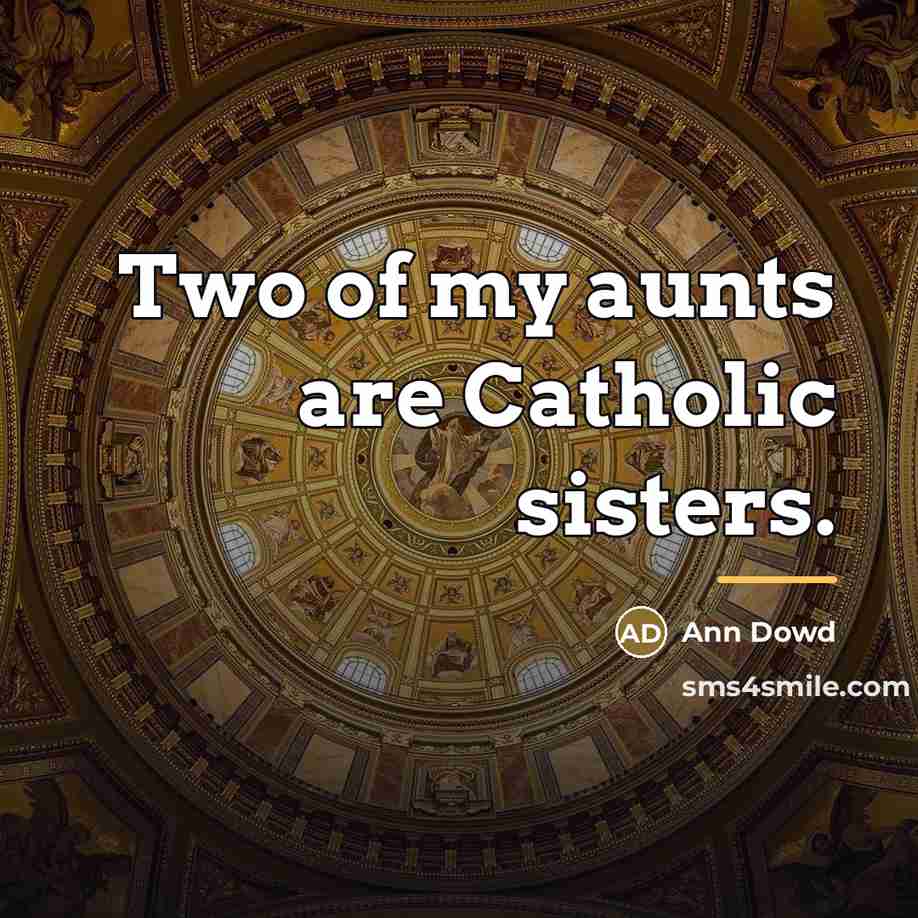 “Two of my aunts are Catholic sisters.…” quote by Ann Dowd