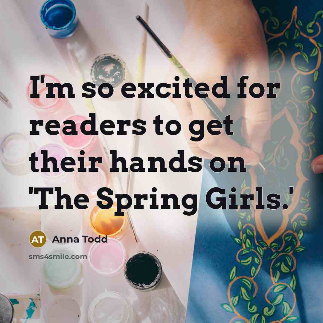 “I'm so excited for readers to get their hands on…” quote by Anna Todd