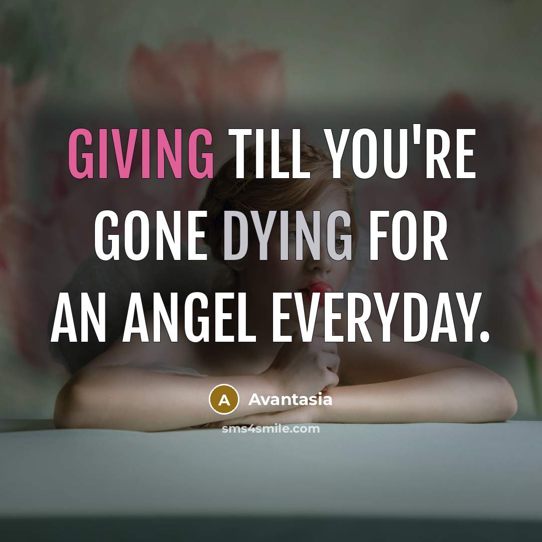 “Giving till you're gone dying for an angel everyday.…” quote by Avantasia