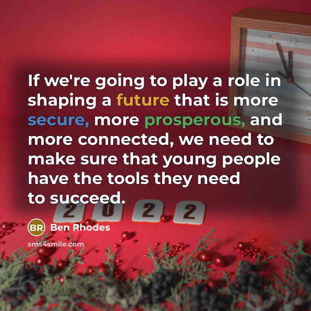 “If we're going to play a role in shaping a…” quote by Ben Rhodes