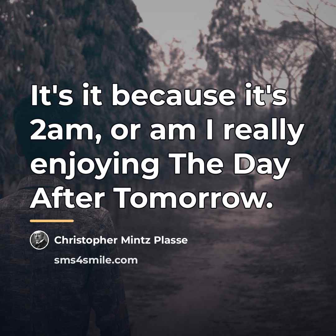 “It's it because it's 2am, or am I really enjoying…” quote by Christopher Mintz Plasse