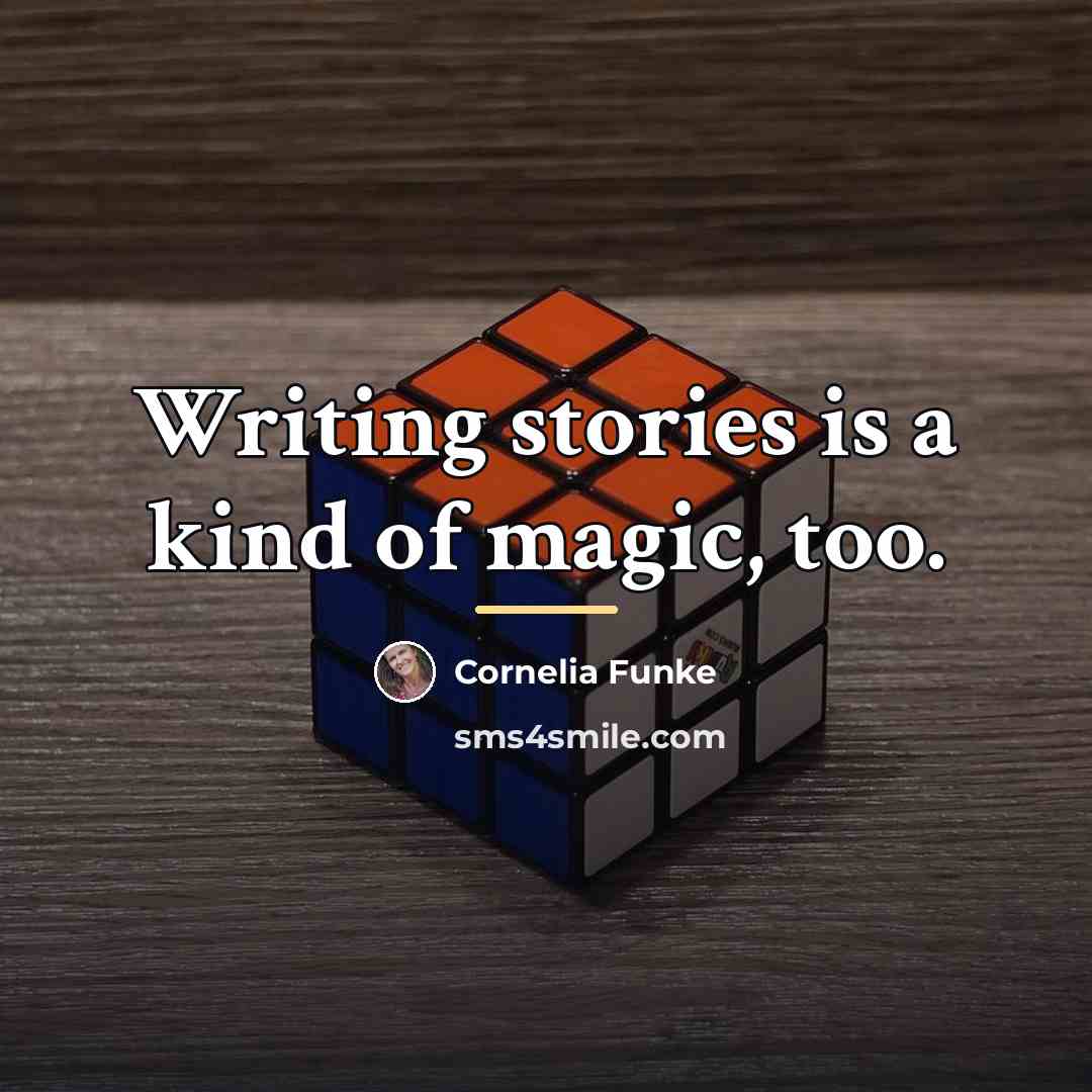 “Writing stories is a kind of magic, too.…” quote by Cornelia Funke