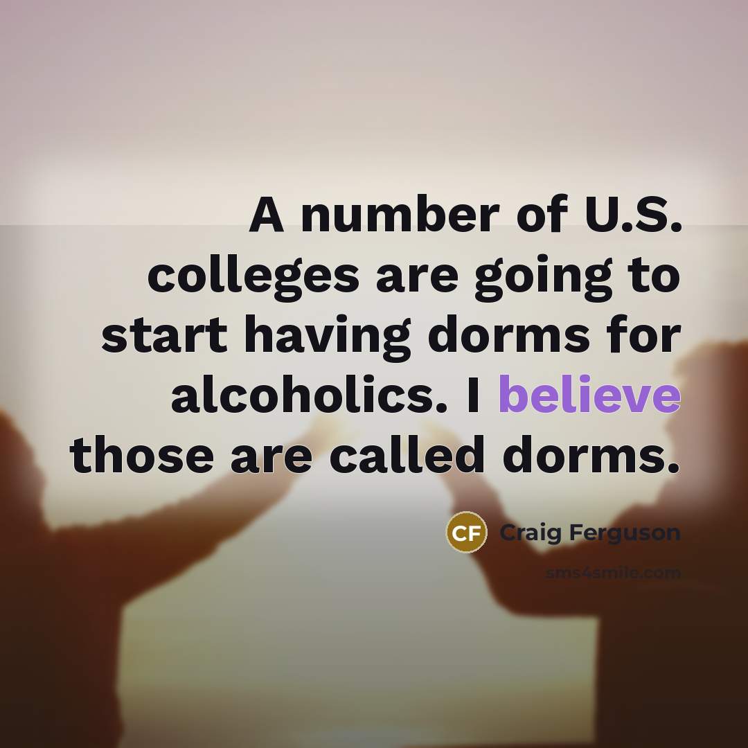 “A number of U.S. colleges are going to start having…” quote by Craig Ferguson