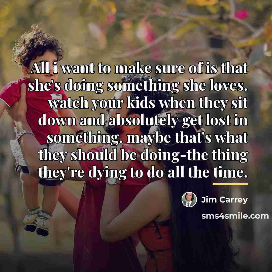 “All i want to make sure of is that she's…” quote by Jim Carrey