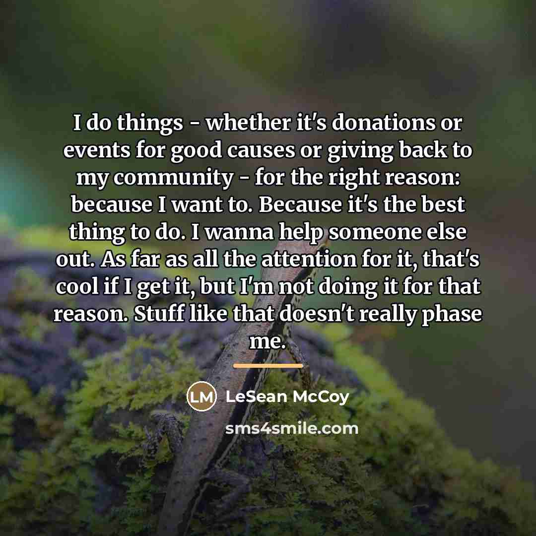 “I do things - whether it's donations or events for…” quote by LeSean McCoy