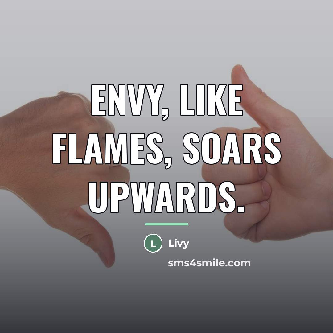 “Envy, like flames, soars upwards.…” quote by Livy