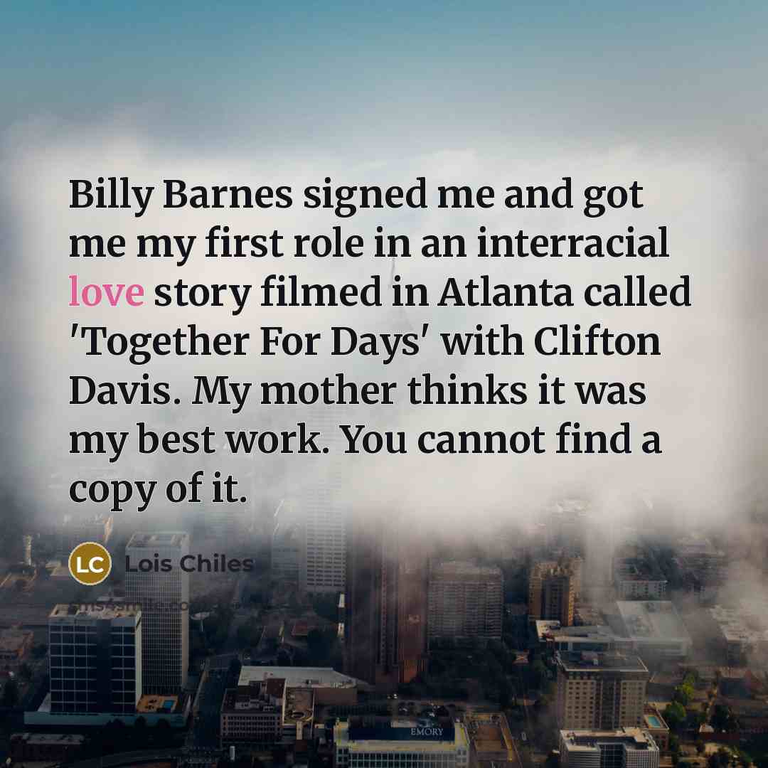 “Billy Barnes signed me and got me my first role…” quote by Lois Chiles