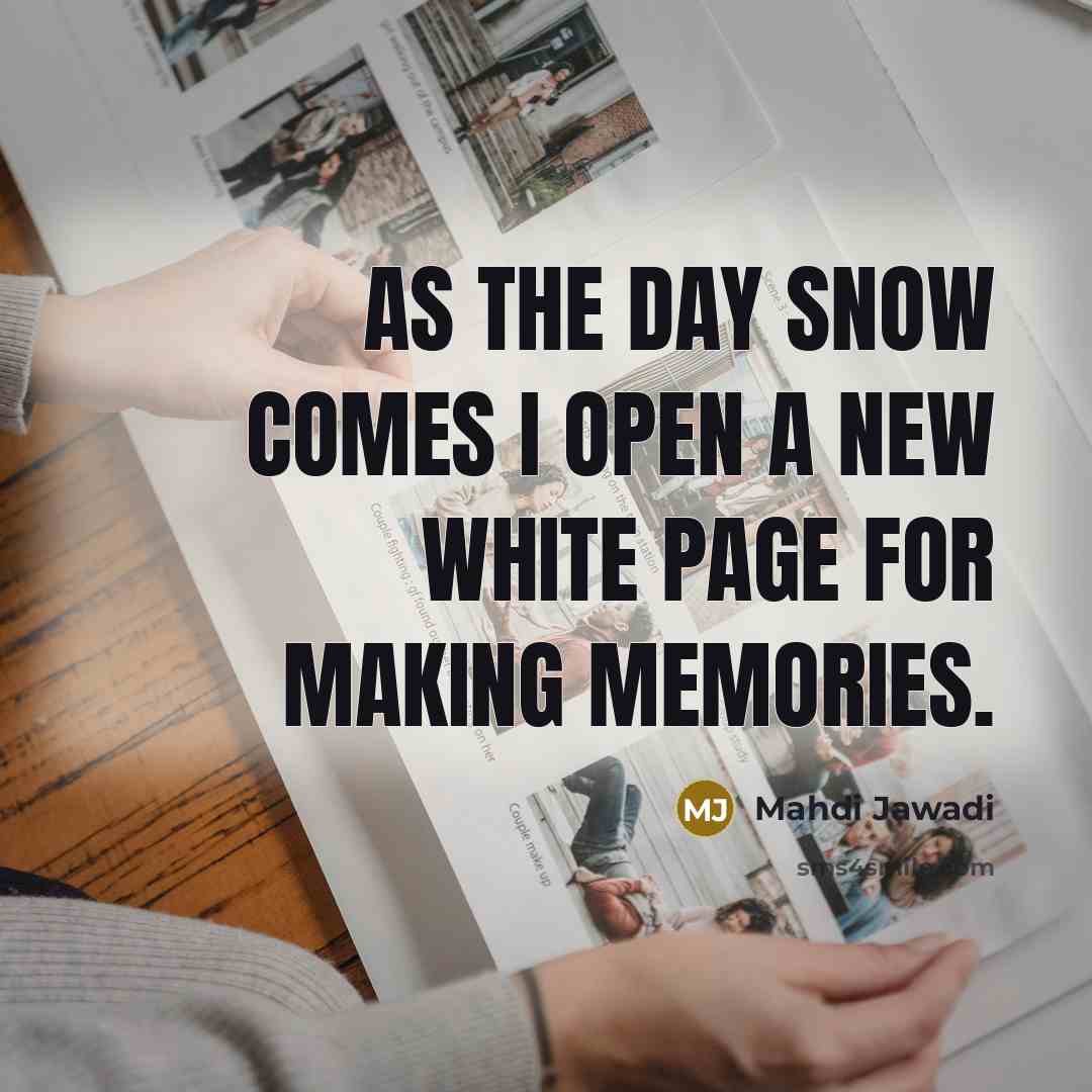 “As the day Snow comes I open a new white…” quote by Mahdi Jawadi