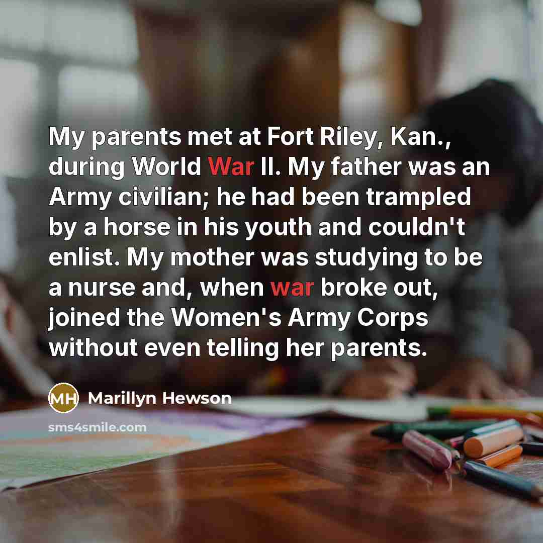 “My parents met at Fort Riley, Kan., during World War…” quote by Marillyn Hewson